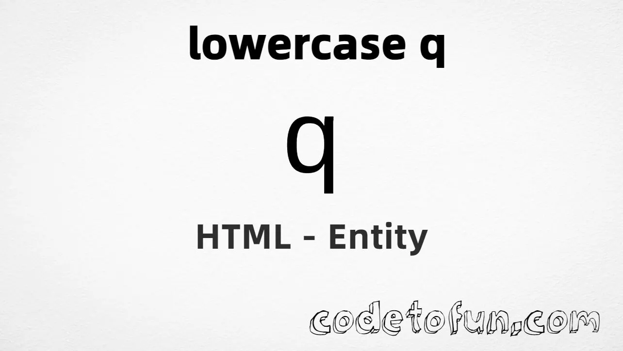 HTML Entity for Lowercase Q tutorial illustration