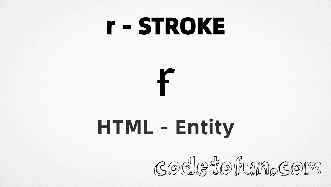 HTML Entity for Lowercase R Stroke tutorial illustration