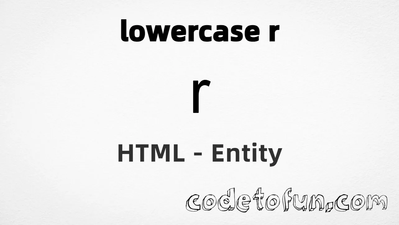 HTML Entity for Lowercase R tutorial illustration