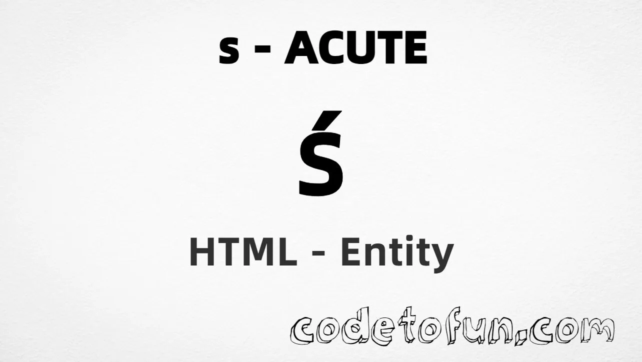 HTML Entity for Lowercase S Acute tutorial illustration