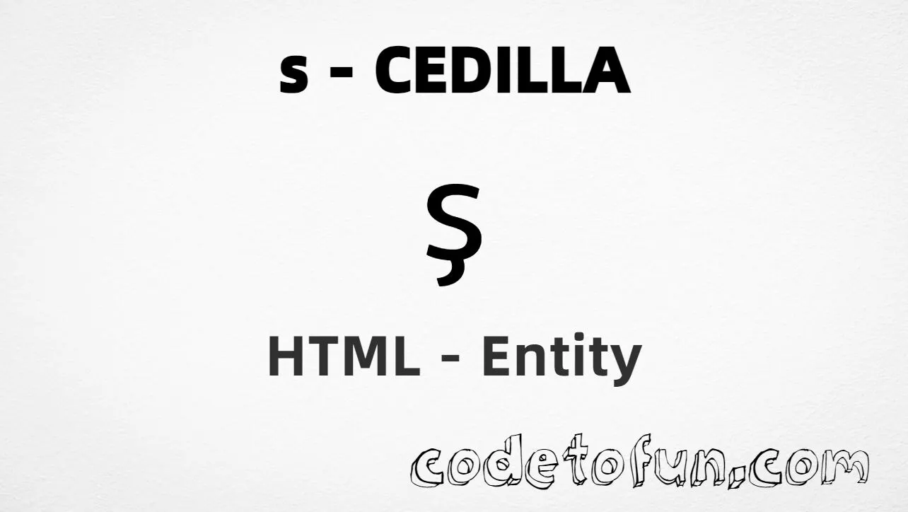 HTML Entity for Lowercase S Cedilla tutorial illustration