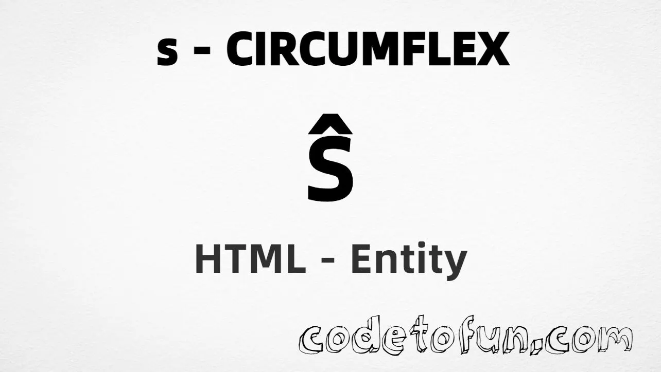 HTML Entity for Lowercase S Circumflex tutorial illustration