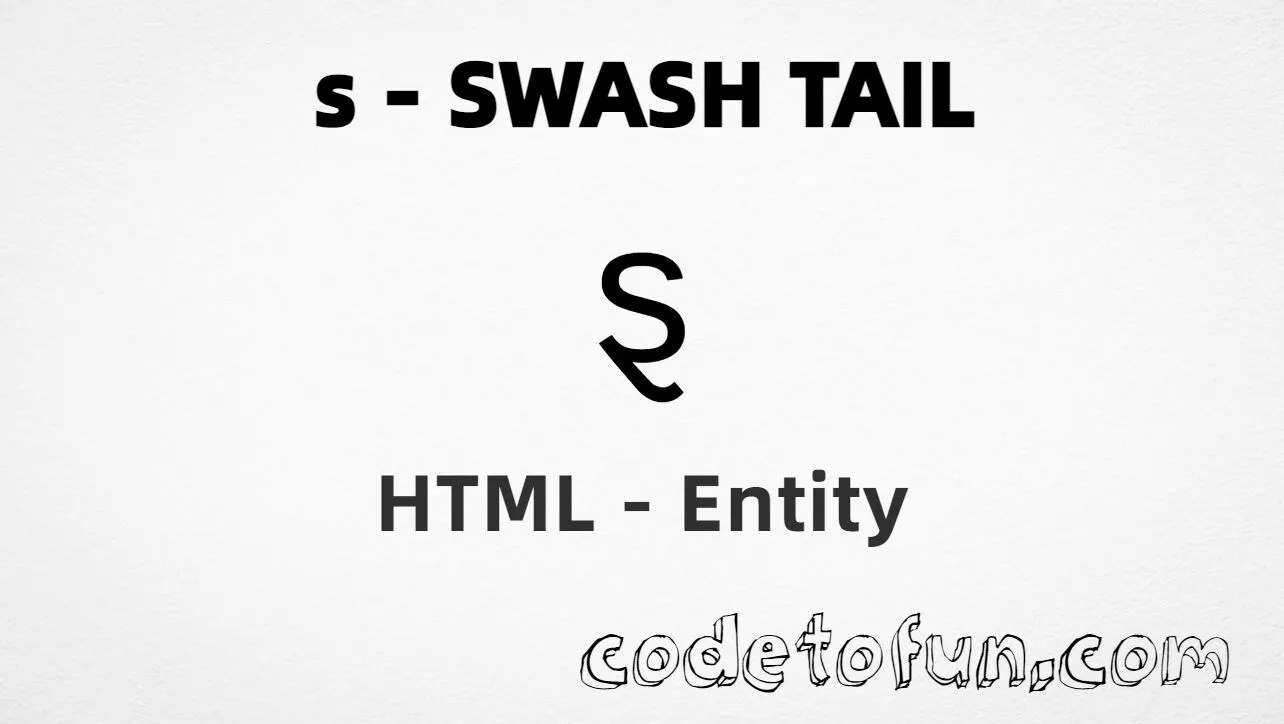 HTML Entity for Lowercase S Swash Tail tutorial illustration