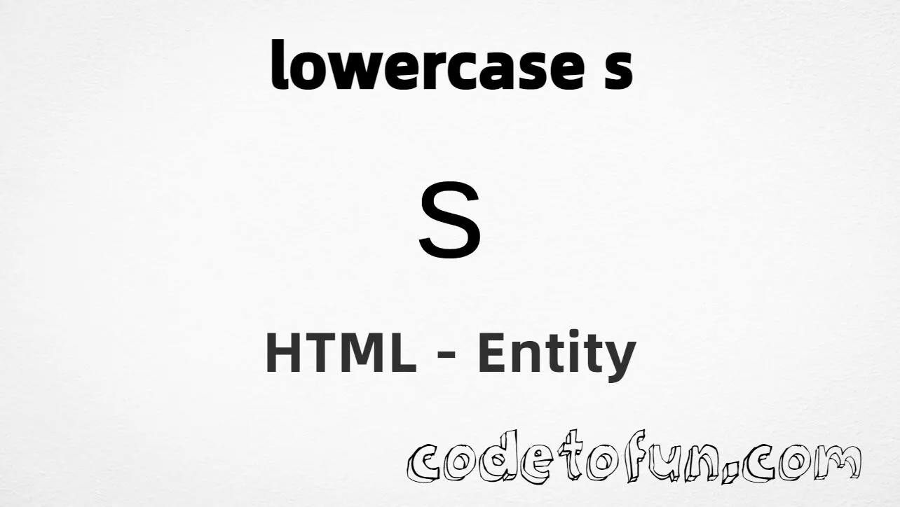 HTML Entity for Lowercase S tutorial illustration