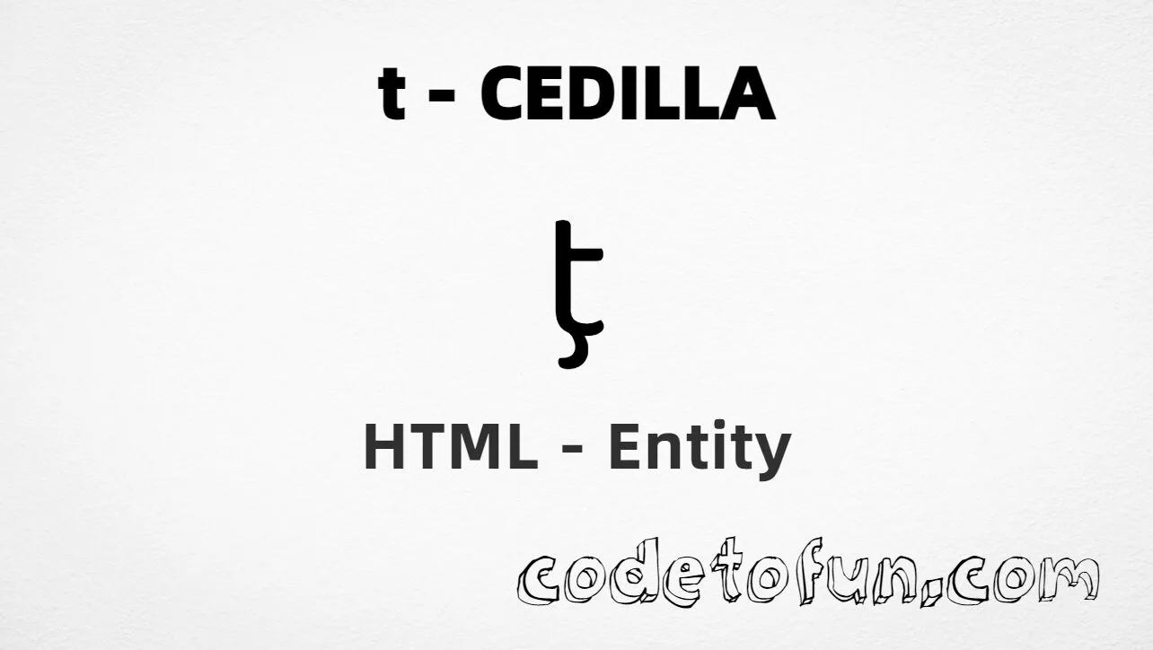 HTML Entity for Lowercase T Cedilla tutorial illustration