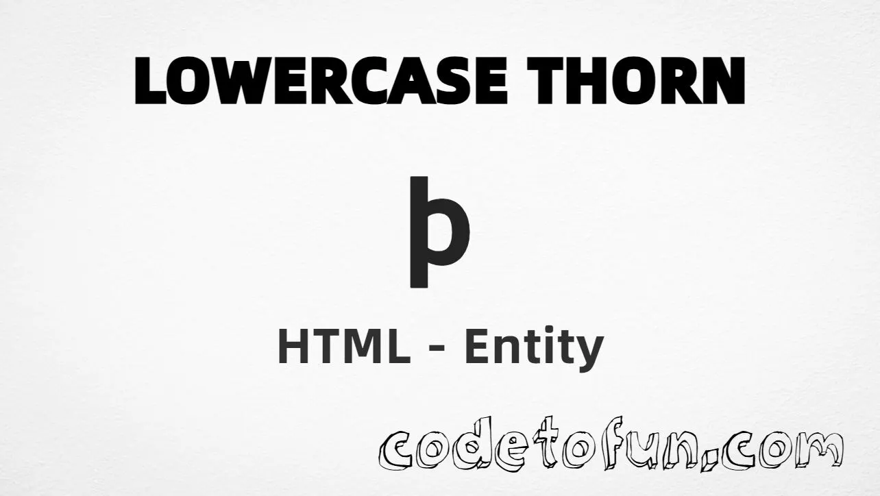 HTML Entity for Lowercase Thorn tutorial illustration