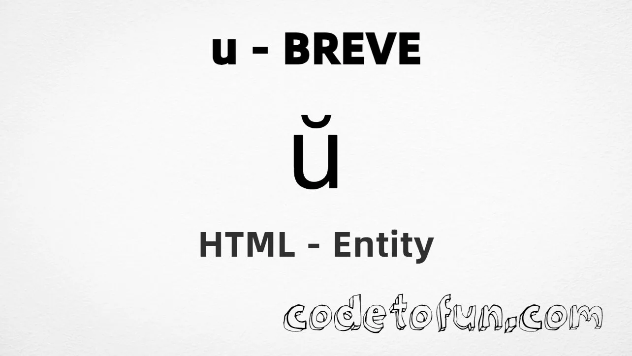 HTML Entity for Lowercase U Breve tutorial illustration