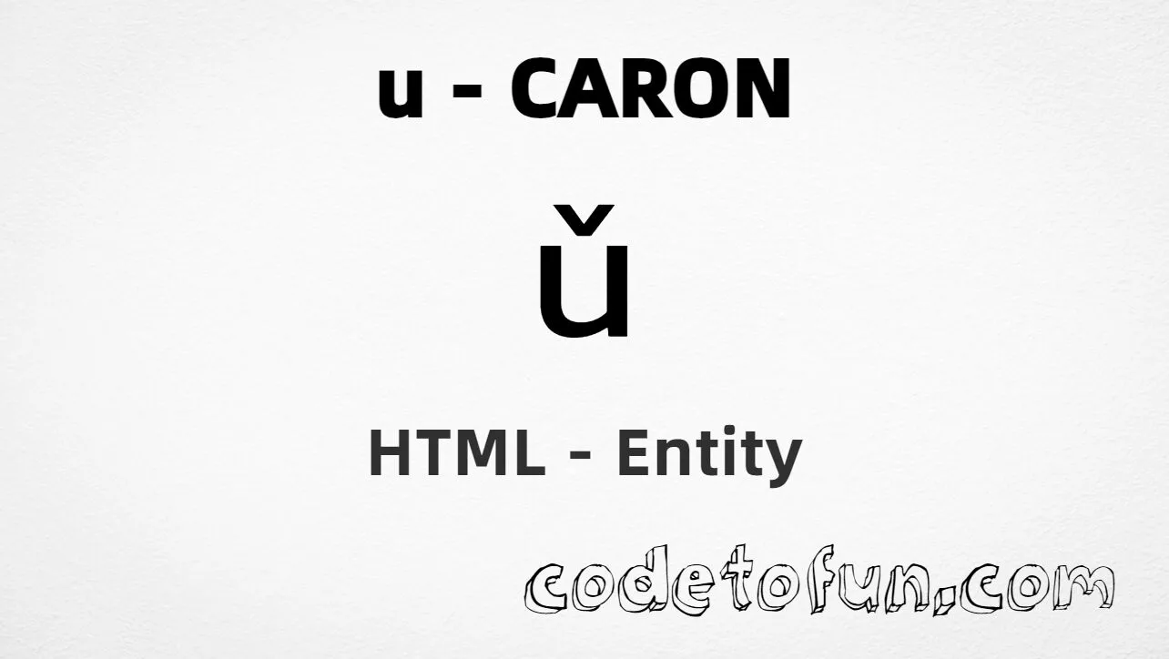 HTML Entity for Lowercase U Caron tutorial illustration
