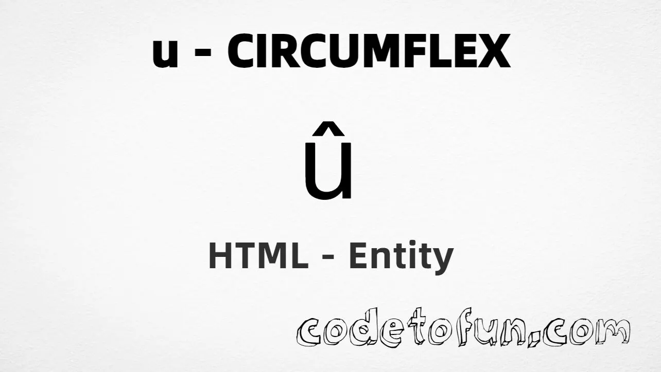 HTML Entity for Lowercase U Circumflex tutorial illustration