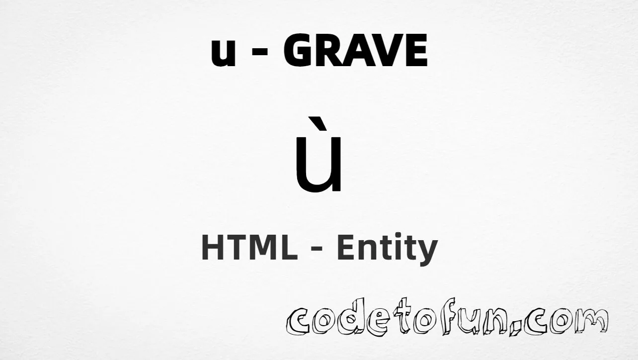 HTML Entity for Lowercase U Grave tutorial illustration