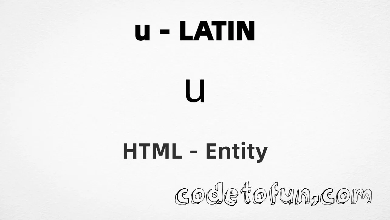 HTML Entity for Lowercase U Latin tutorial illustration
