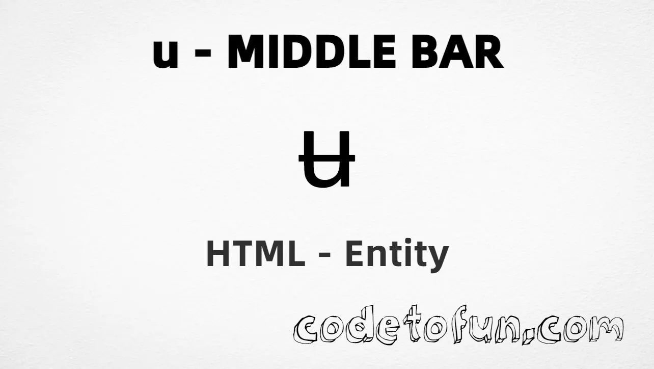 HTML Entity for Lowercase U Middle Bar tutorial illustration