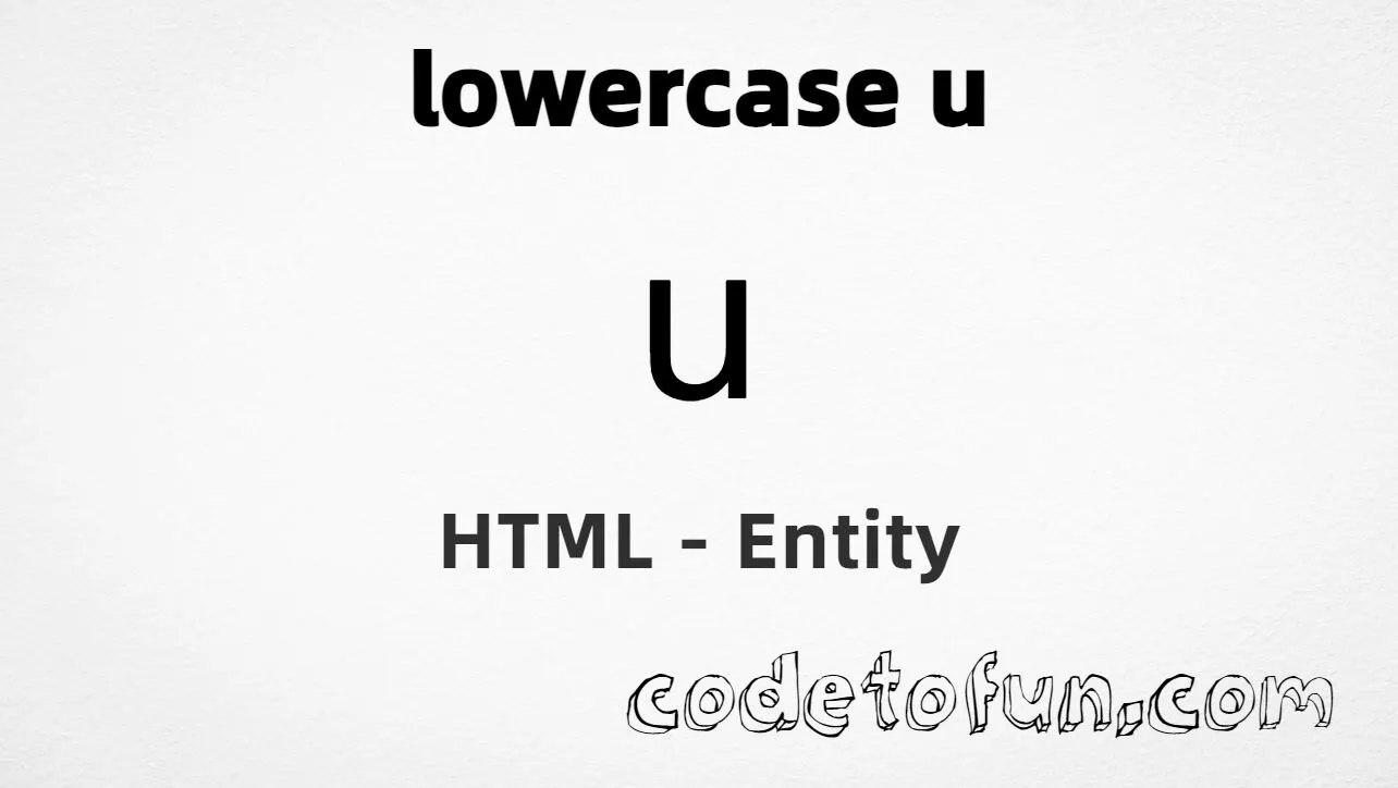 HTML Entity for Lowercase U tutorial illustration