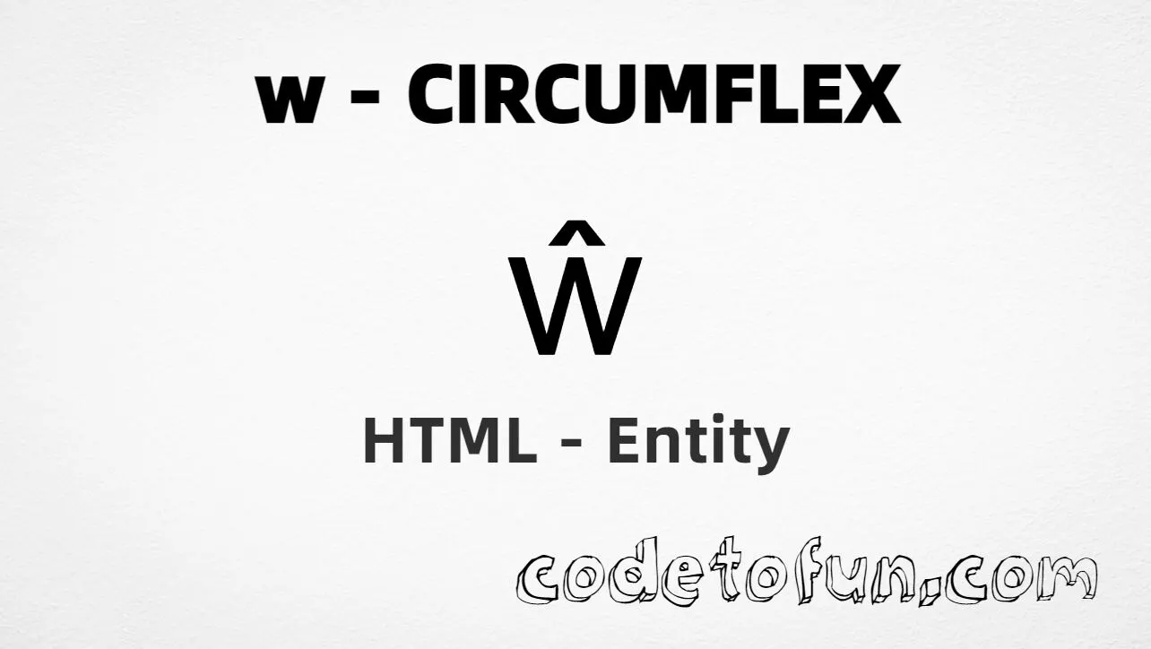 HTML Entity for Lowercase W Circumflex tutorial illustration