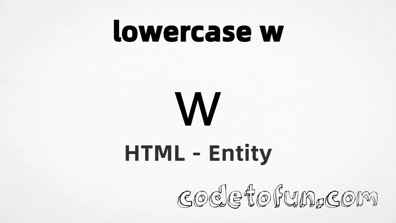 HTML Entity for Lowercase W tutorial illustration
