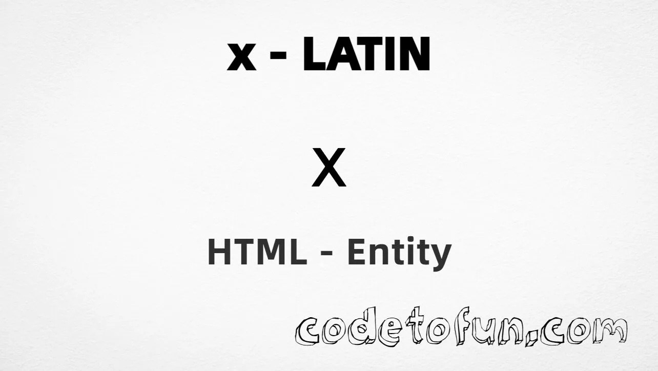 HTML Entity for Lowercase X Latin tutorial illustration