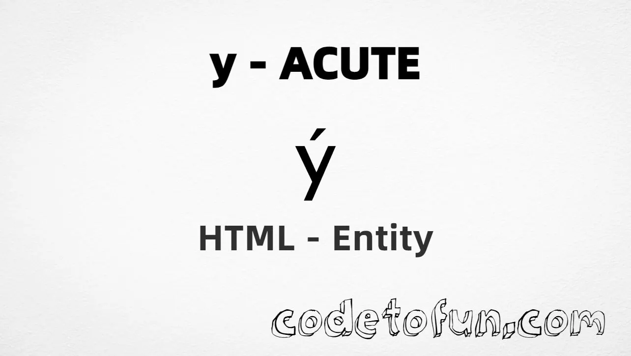 HTML Entity for Lowercase Y Acute tutorial illustration