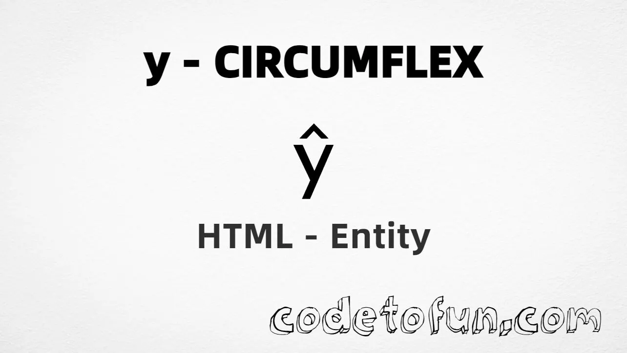 HTML Entity for Lowercase Y Circumflex tutorial illustration
