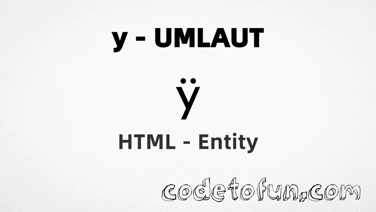 HTML Entity for Lowercase Y Umlaut tutorial illustration