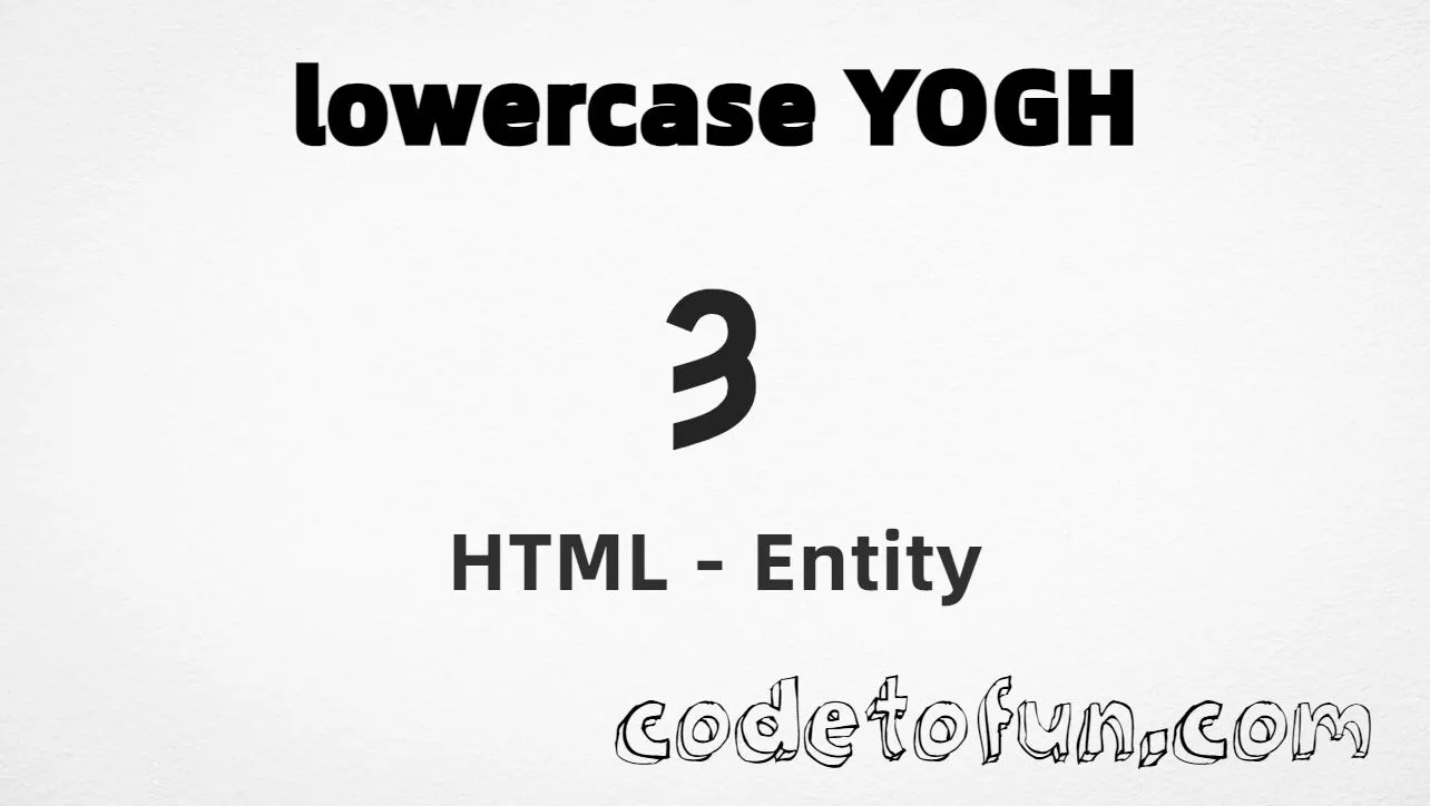 HTML Entity for Lowercase Yogh tutorial illustration