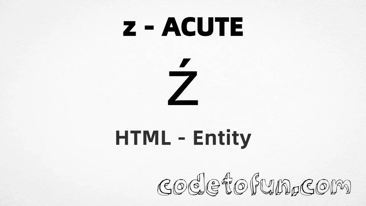 HTML Entity for Lowercase Z Acute tutorial illustration