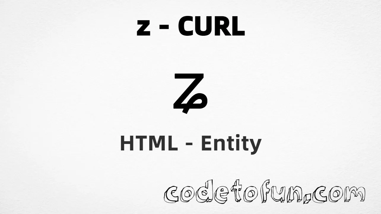HTML Entity for Lowercase Z Curl tutorial illustration