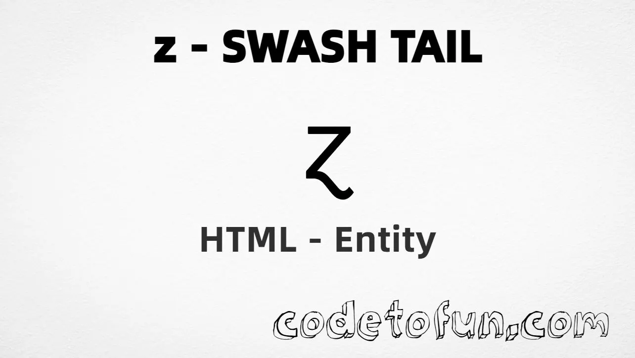 HTML Entity for Lowercase Z Swash Tail tutorial illustration