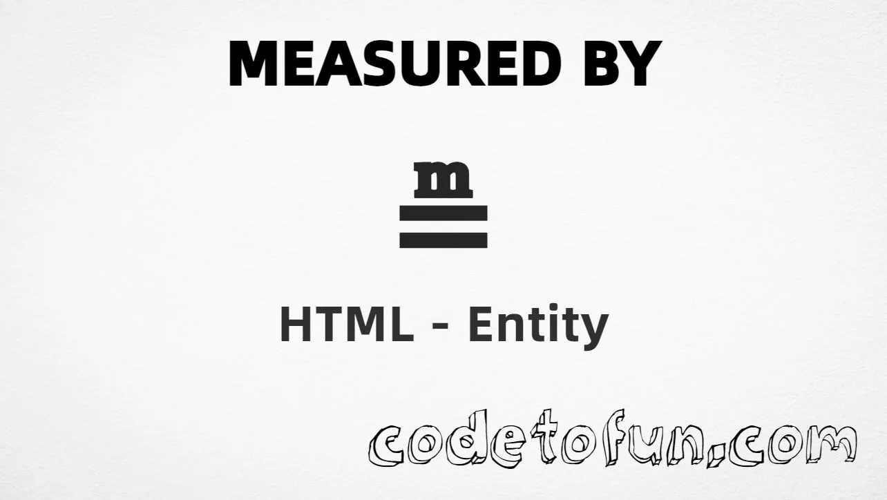 HTML entity for measured by (U+225E) — hex, decimal, and CSS tutorial