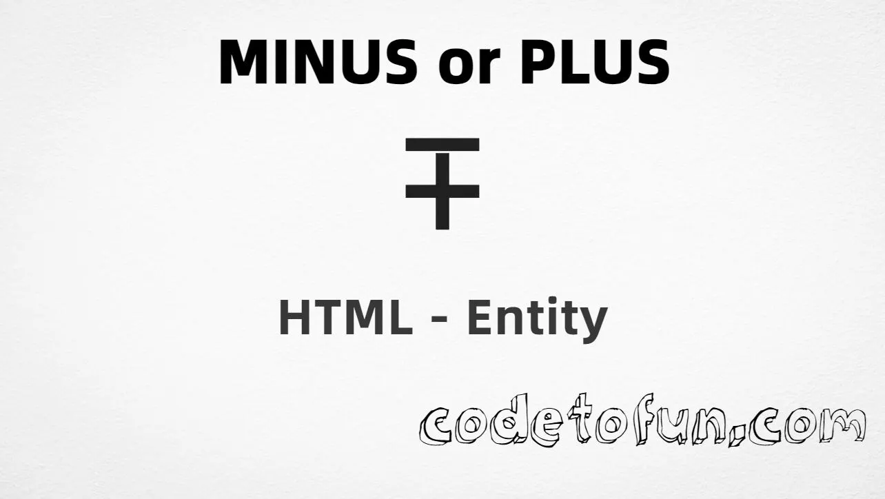HTML entity for minus plus sign (U+2213) — hex, decimal, named, and CSS tutorial