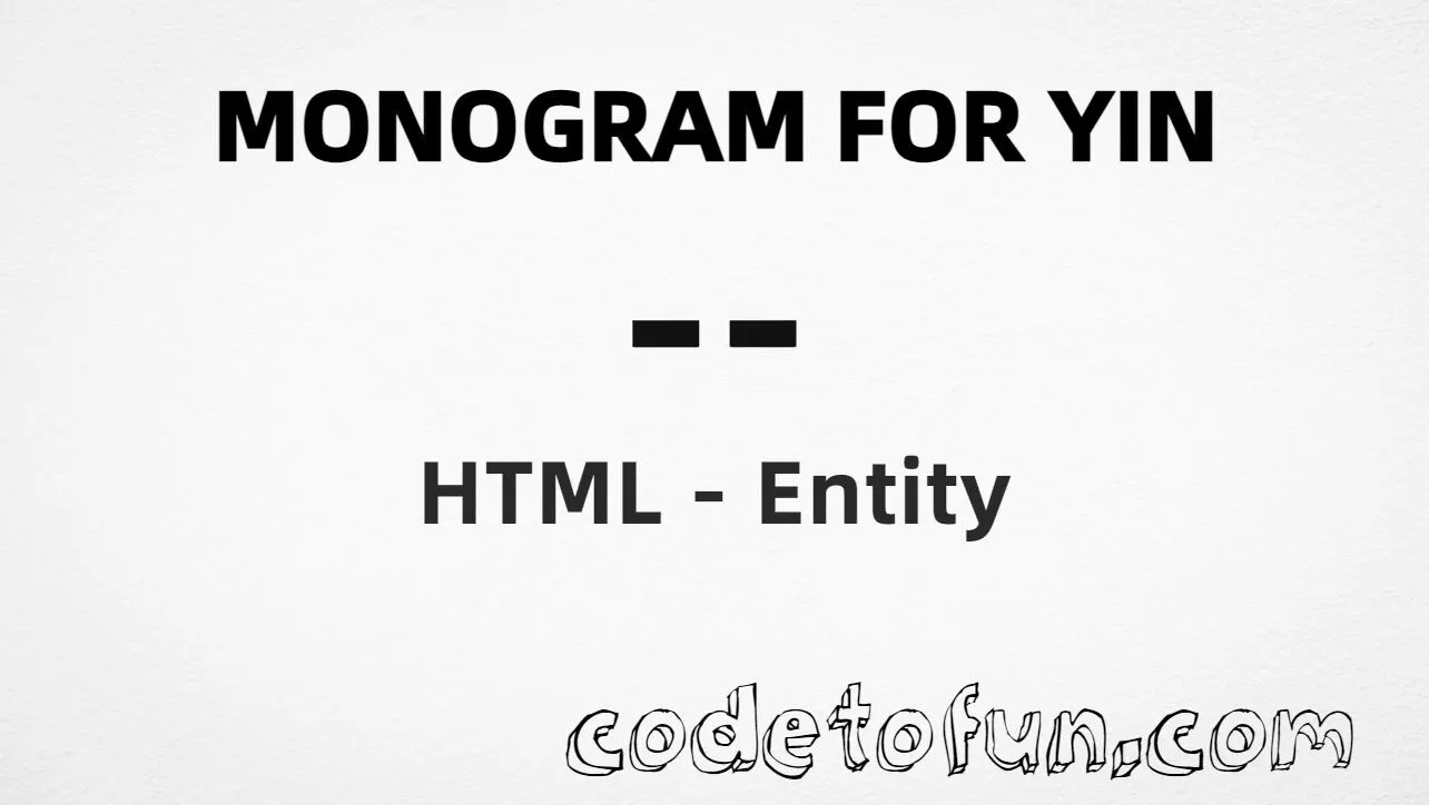 HTML entity for Monogram Yin symbol (U+268B) — hex, decimal, and CSS tutorial