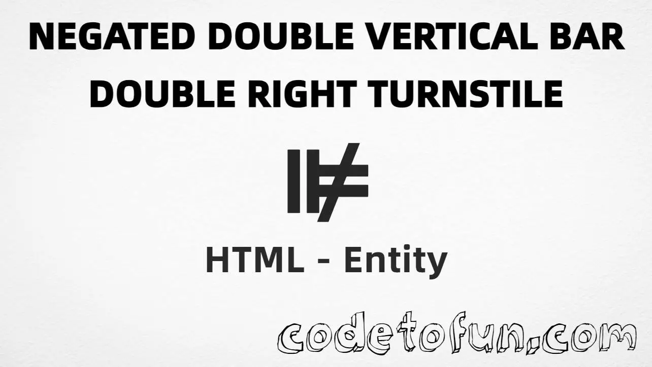 HTML entity for Negated Double Vertical Bar Double Right symbol (U+22AF) — named nVDash, hex, decimal, and CSS tutorial