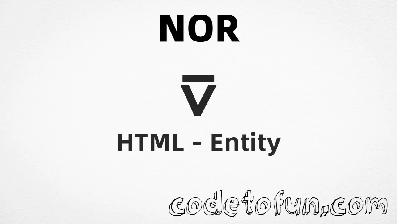 HTML entity for NOR symbol (U+22BD) — named barvee, hex, decimal, and CSS tutorial