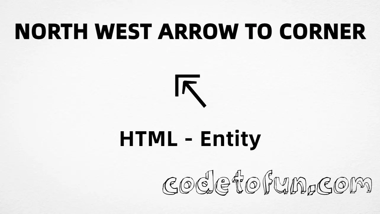HTML entity for north west arrow to corner (U+21F1) — hex, decimal, and CSS tutorial