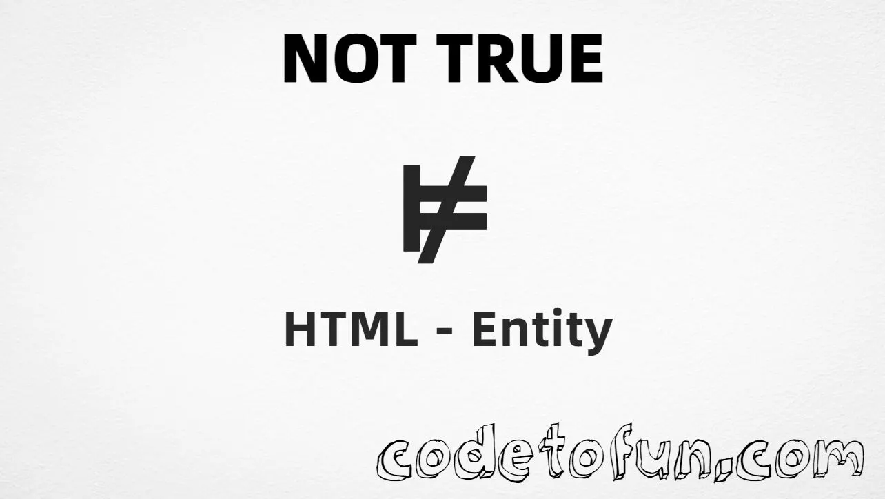 HTML entity for Not True symbol (U+22AD) — named nvDash, hex, decimal, and CSS tutorial