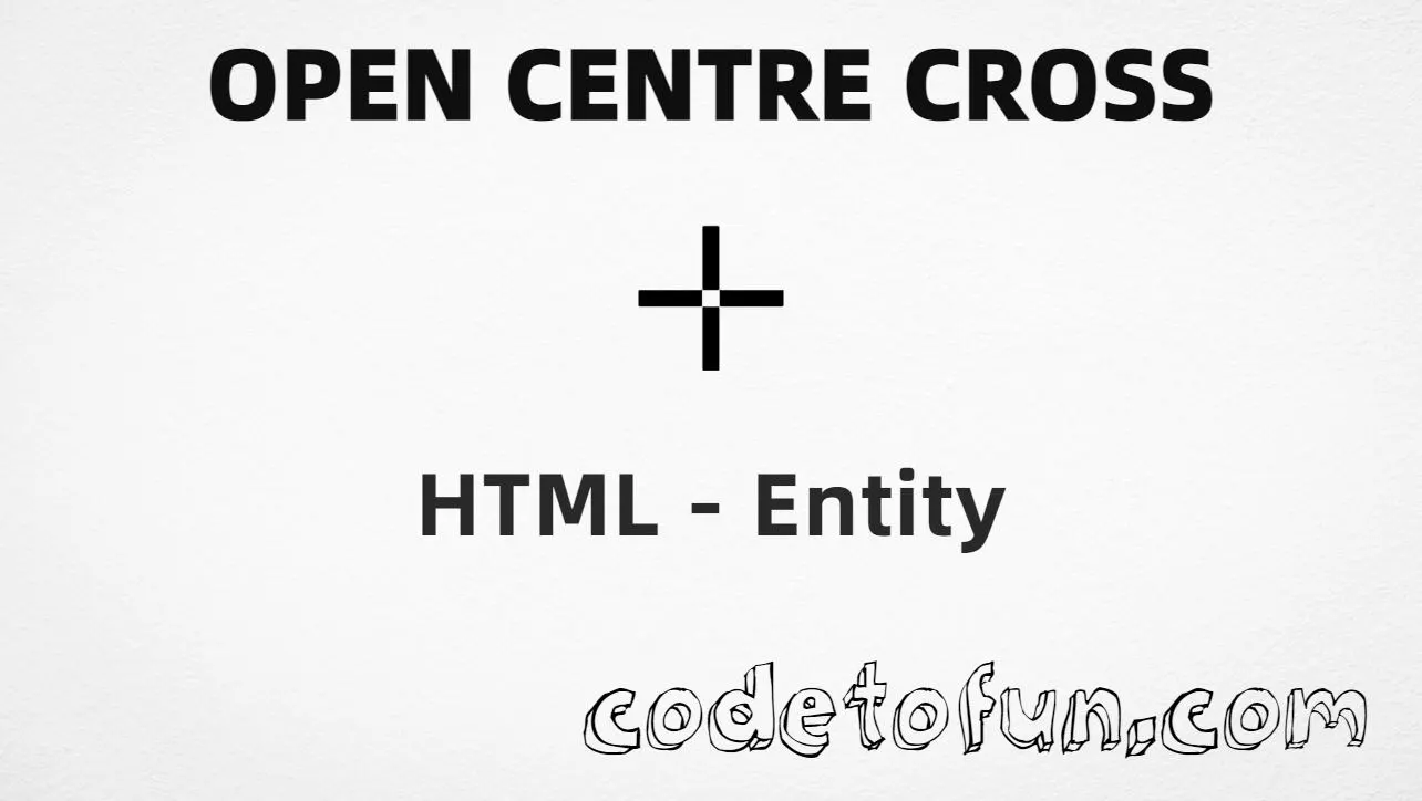 HTML entity for Open Centre Cross (U+271B) — hex, decimal, and CSS tutorial