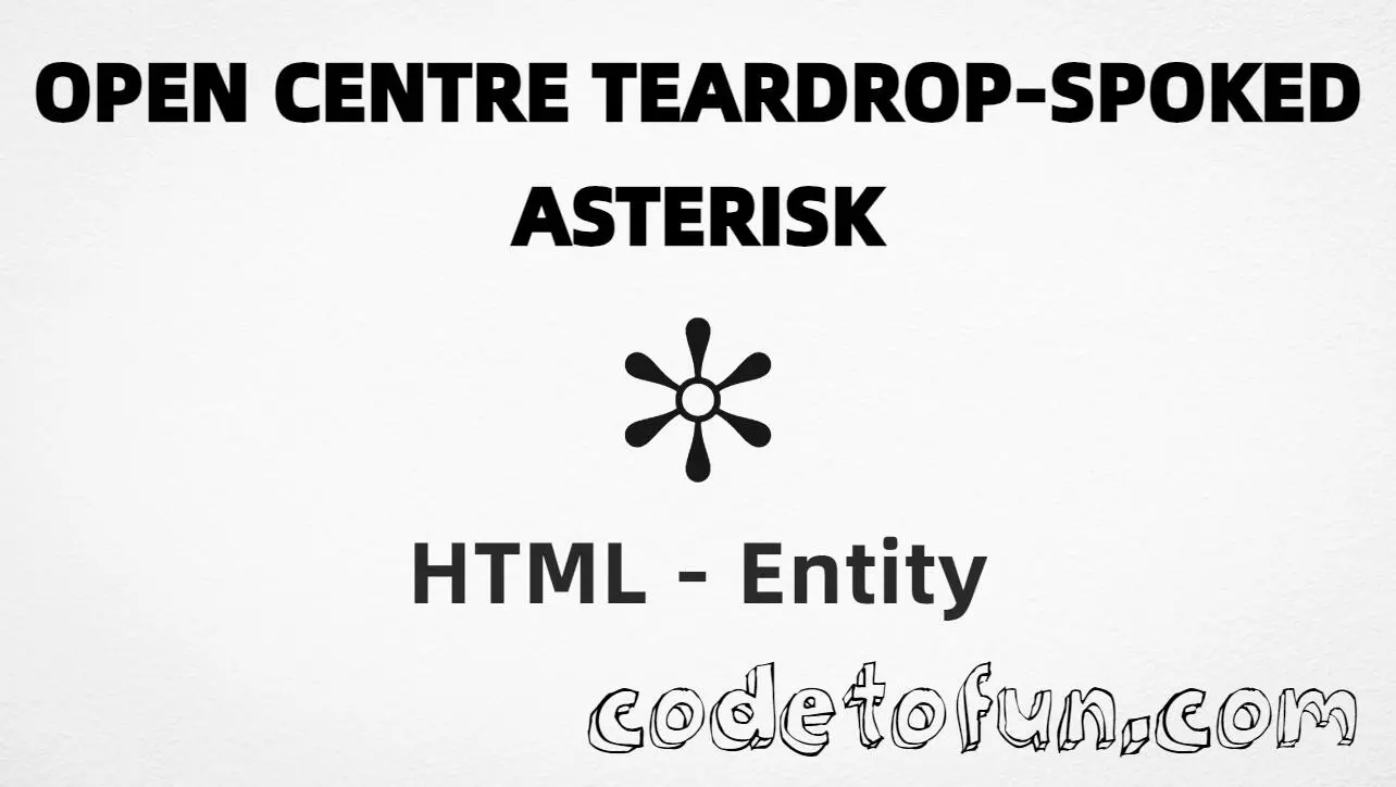HTML entity for Open Centre Teardrop Spoked Asterisk (U+273C) — hex, decimal, and CSS tutorial