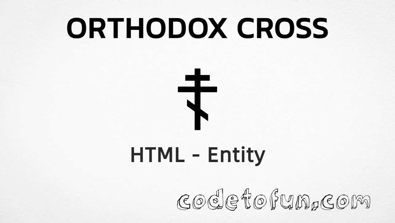 HTML entity for Orthodox Cross (U+2626) — hex, decimal, and CSS tutorial
