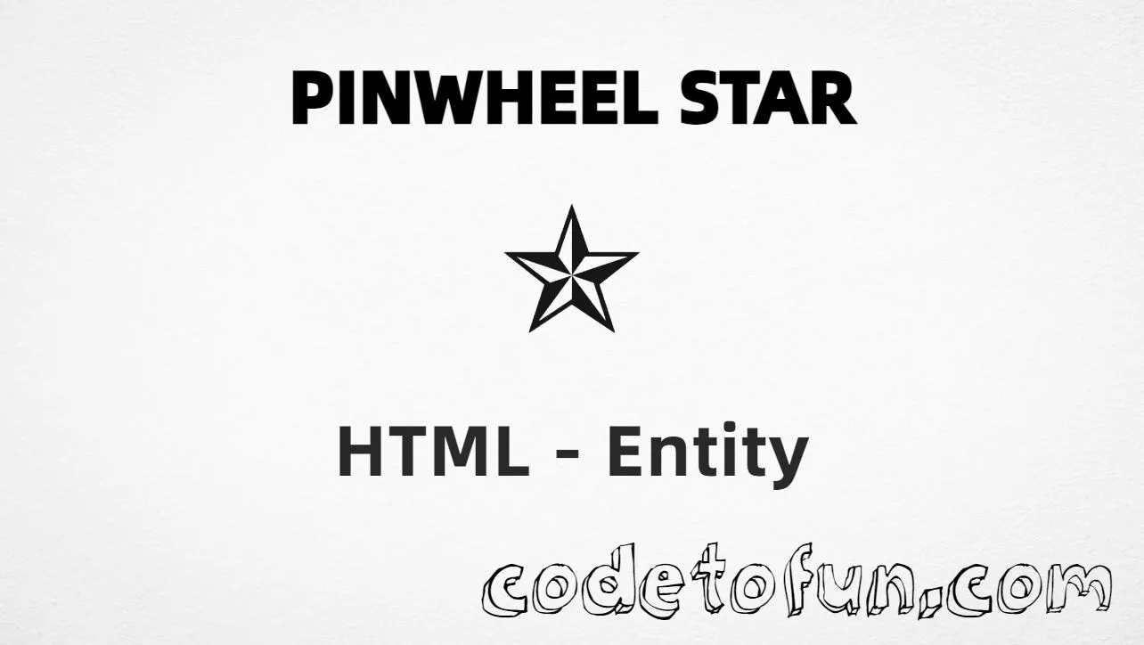 HTML entity for Pinwheel Star (U+272F) — hex, decimal, and CSS tutorial