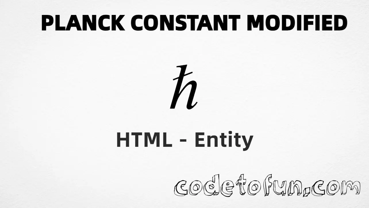 HTML Entity for reduced Planck constant (h-bar, U+210F) tutorial illustration