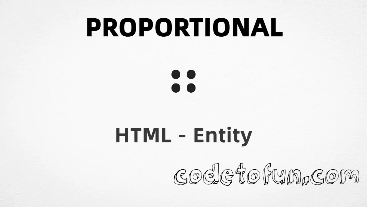 HTML Entity for proportion symbol tutorial illustration