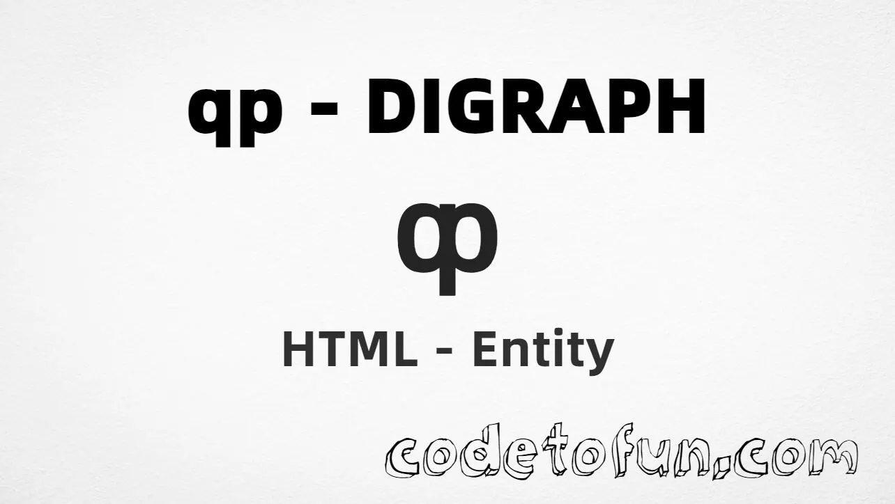 HTML Entity for qp digraph letter tutorial illustration