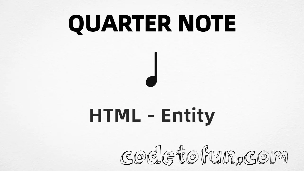 HTML Entity for quarter note symbol tutorial illustration