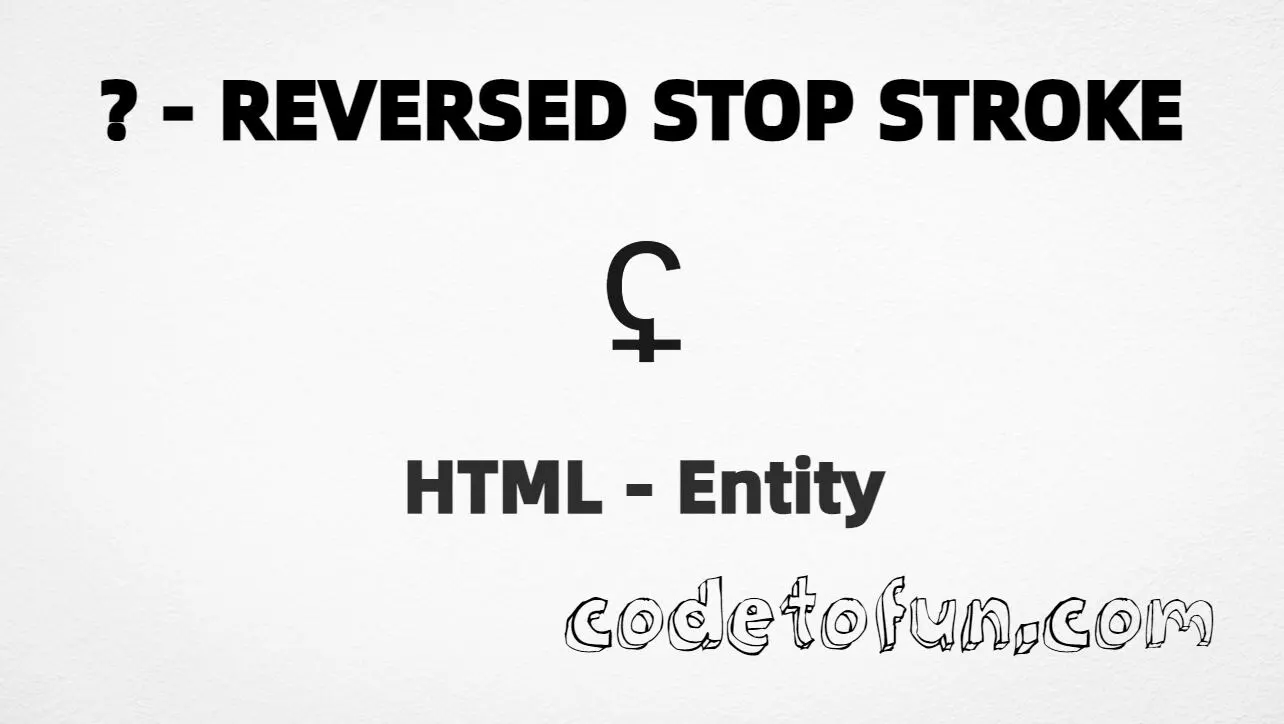 HTML Entity for Latin letter reversed glottal stop with stroke tutorial illustration