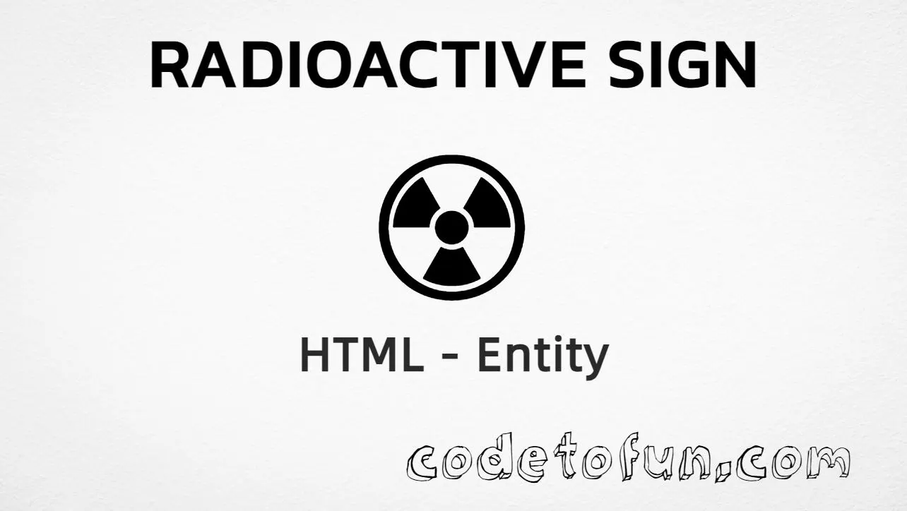 HTML entity for Radioactive Sign (U+2622) — hex, decimal, and CSS tutorial