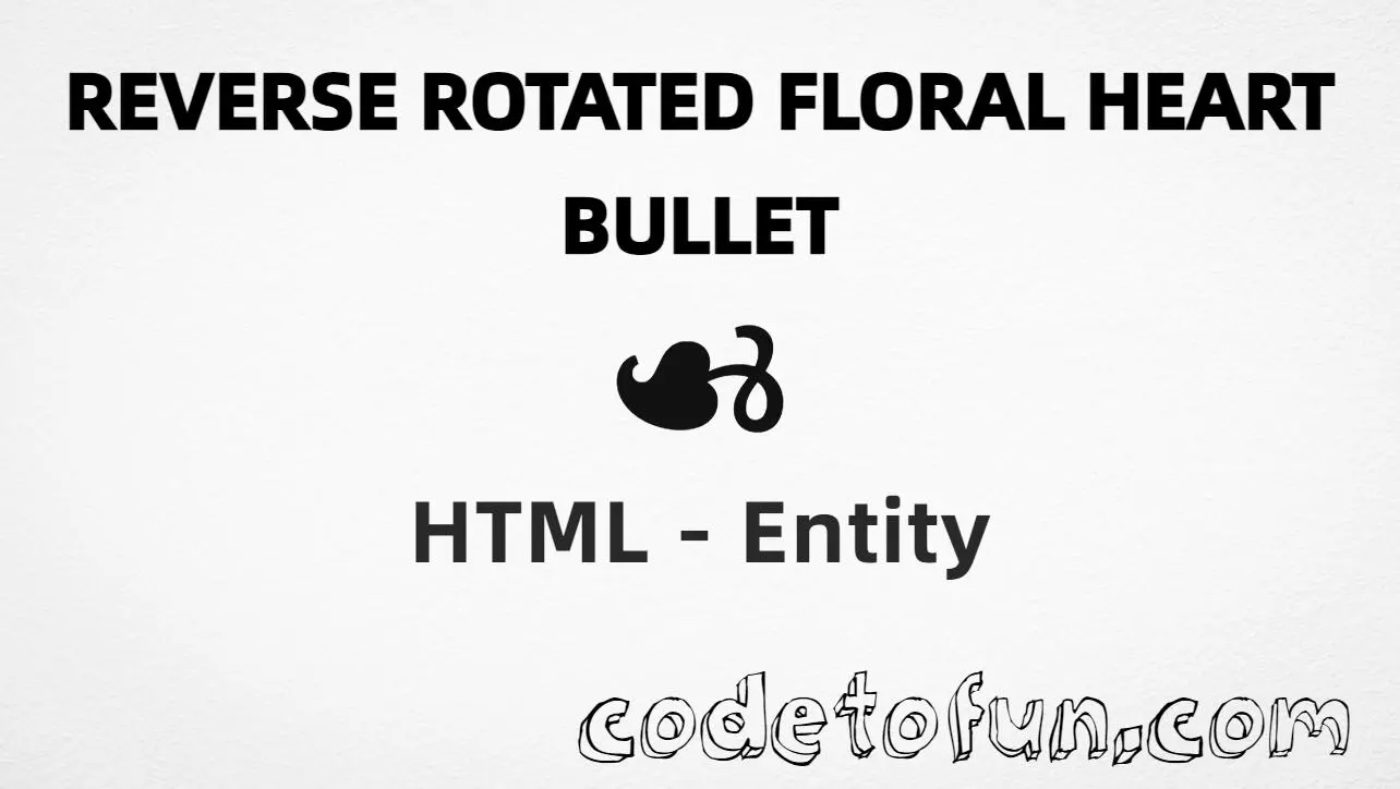 HTML entity for Reverse Rotated Floral Heart Bullet (U+2619) — hex, decimal, and CSS tutorial