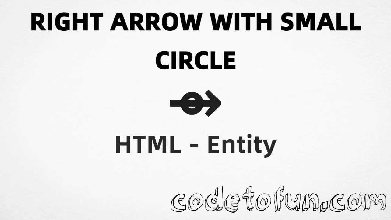 HTML entity for Right Arrow Small Circle (U+21F4) — hex, decimal, and CSS tutorial