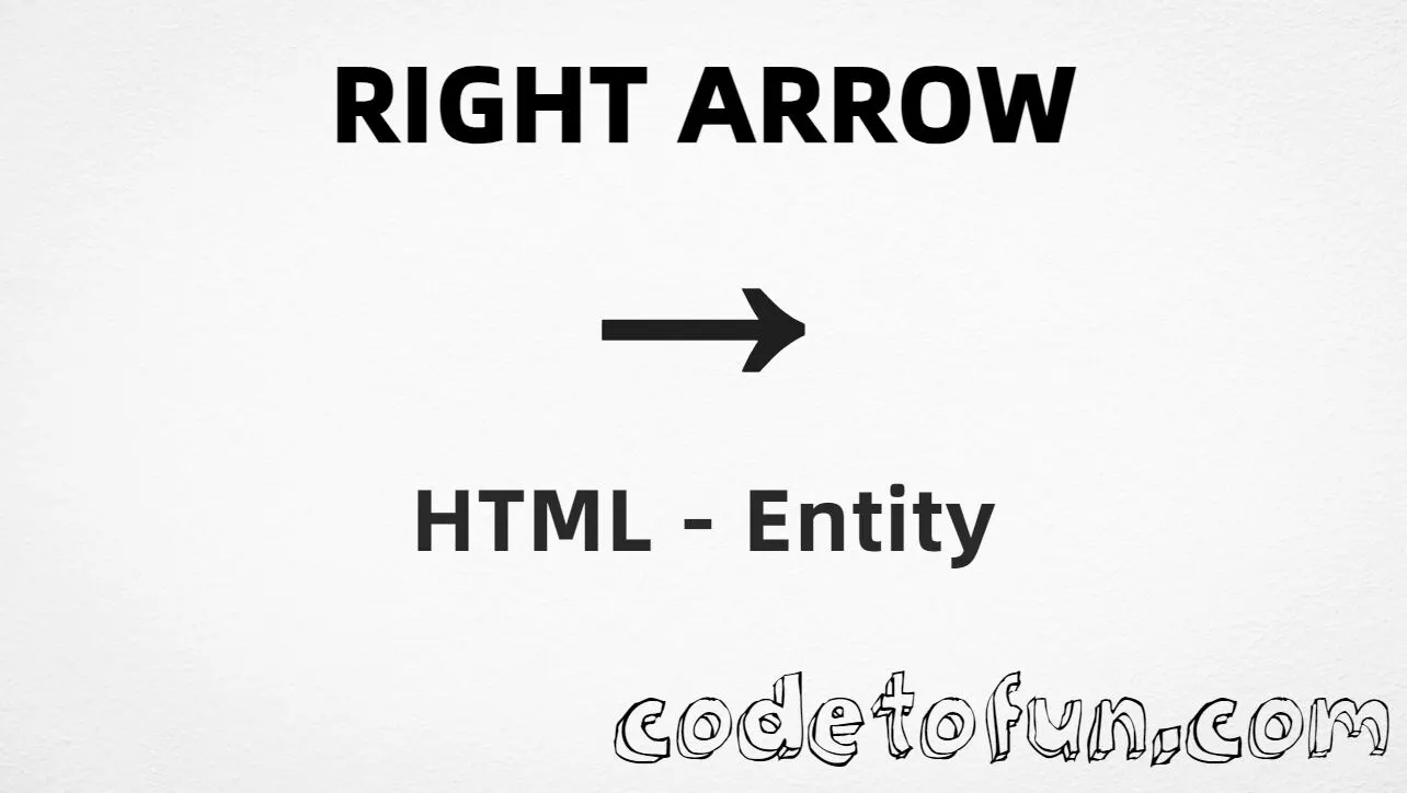 HTML entity for Right Arrow (U+2192) — hex, decimal, and CSS tutorial