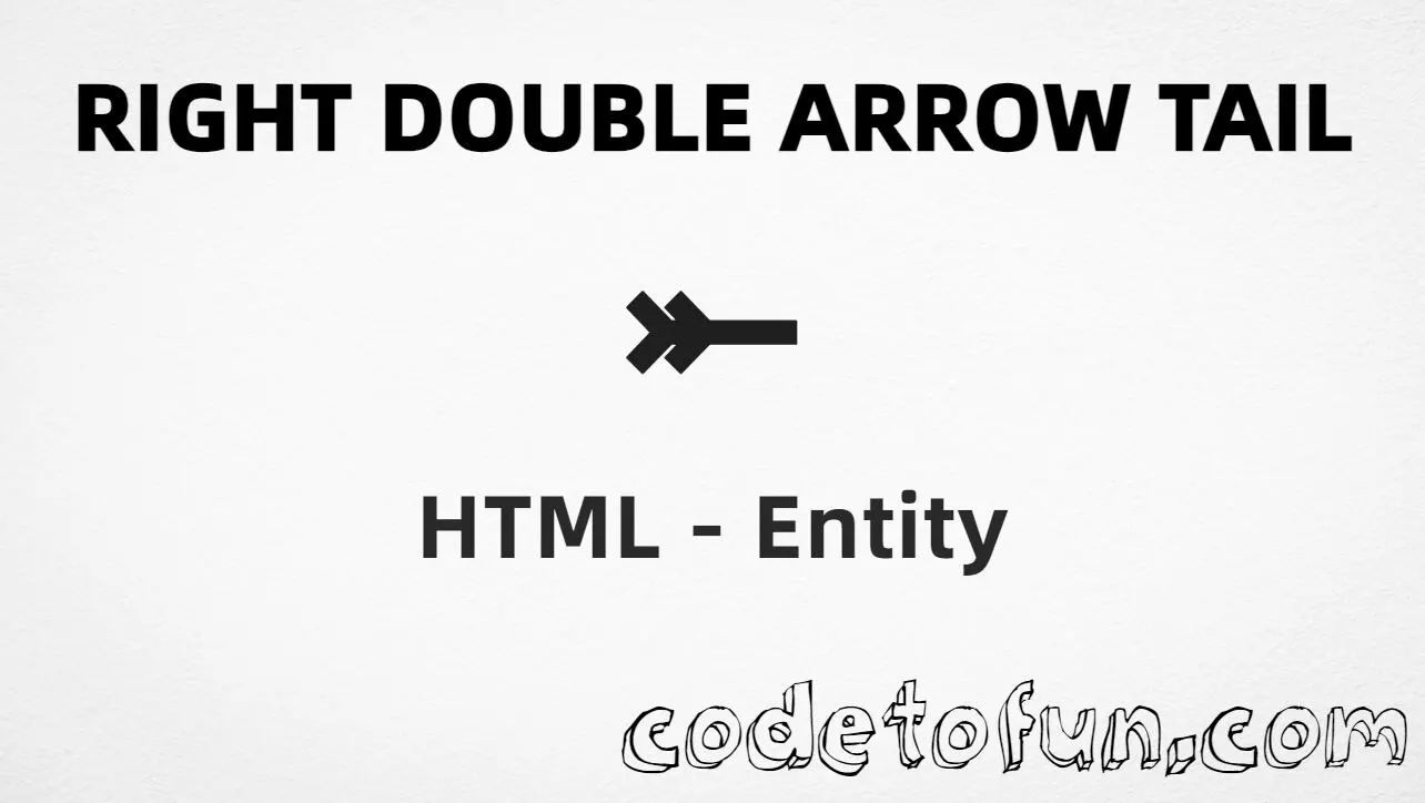 HTML entity for Right Double Arrow Tail (U+291C) — named ⤜, hex, decimal, and CSS tutorial