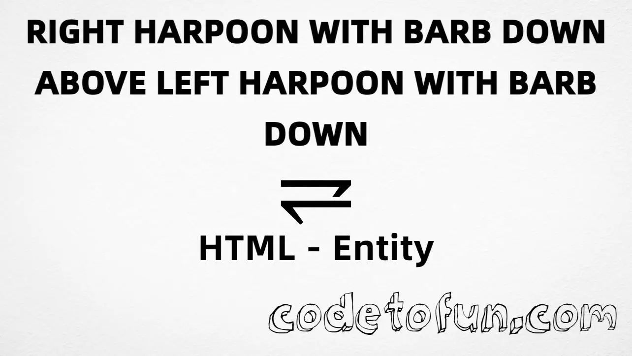 HTML entity for Right Harpoon Barb Down Above Left Harpoon Barb Down (U+2969) — named &rdldhar;, hex, decimal, and CSS tutorial
