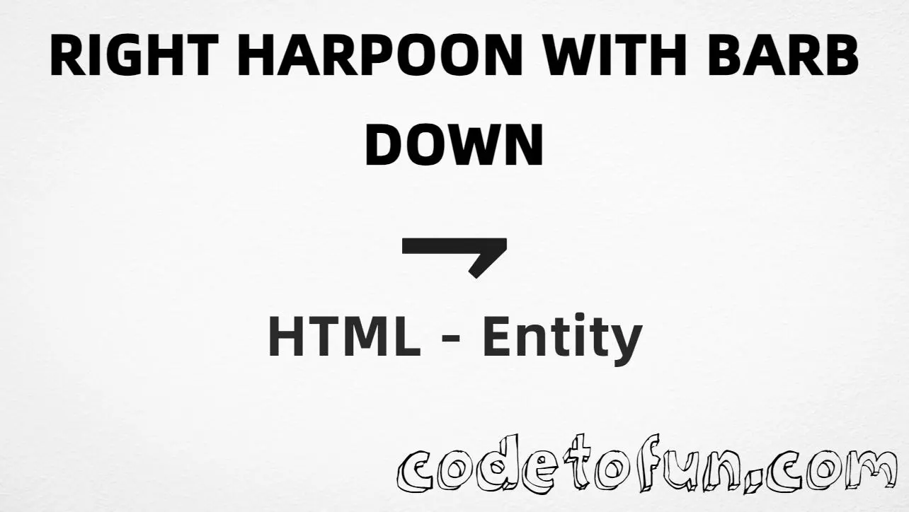 HTML entity for Right Harpoon Barb Down (U+21C1) — named ⇁, hex, decimal, and CSS tutorial